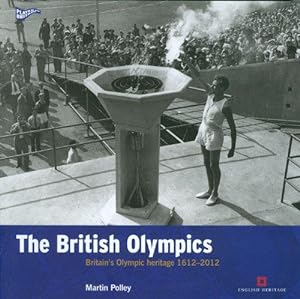 Bild des Verkufers fr The British Olympics: Britain's Olympic Heritage 1612-2012 (Played in Britain) zum Verkauf von WeBuyBooks