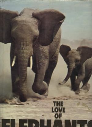 Image du vendeur pour Love of Elephants, The mis en vente par WeBuyBooks