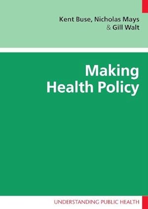 Imagen del vendedor de Making Health Policy (Understanding Public Health) a la venta por WeBuyBooks