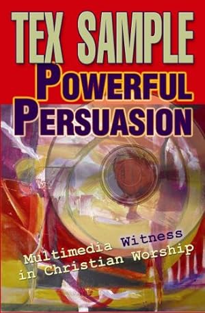 Seller image for Powerful Persuasion: Multimedia Witness in Christian Worship for sale by WeBuyBooks