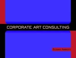 Seller image for Corporate Art Consulting for sale by WeBuyBooks