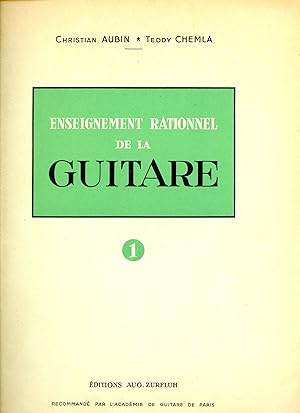 Enseignement Rationnel de la Guitare [Vol. 1]