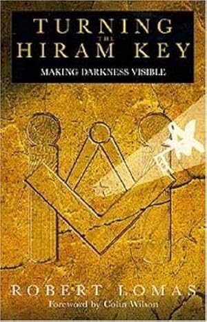 Bild des Verkufers fr Turning the Hiram Key: Making Darkness Visible zum Verkauf von WeBuyBooks