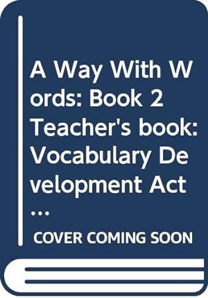 Bild des Verkufers fr A Way With Words: Book 2 Teacher's book: Vocabulary Development Activities for Learners of English zum Verkauf von WeBuyBooks