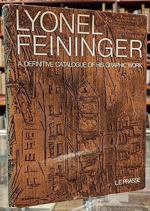 Seller image for Lyonel Feininger: A Definitive Catalogue of His Graphic Work for sale by Moe's Books