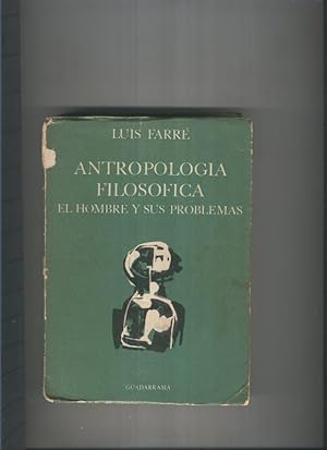 Seller image for Antropologia filosofica.El hombre y sus problemas for sale by El Boletin