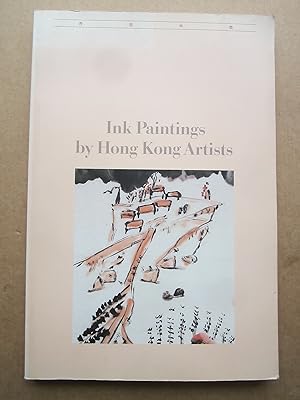 Seller image for Ink Paintings by Hong Kong Artists Selected From the Collection of the Hong Kong Museum of Art for sale by K Books Ltd ABA ILAB