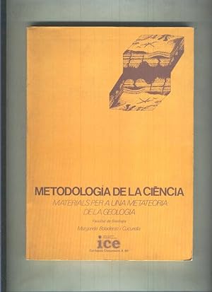 Imagen del vendedor de Metodologia de la Ciencia, materials per a una metateoria de la geologia a la venta por El Boletin