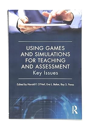 Imagen del vendedor de Using Games and Simulations for Teaching and Assessment: Key Issues a la venta por Underground Books, ABAA