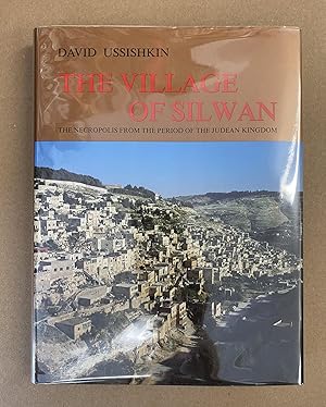 Seller image for The Village of Silwan: The Necropolis from the Period of the Judean Kingdom for sale by Fahrenheit's Books