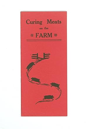 Curing Meats on the Farm by the Worcester Salt Company, 1913 Second Edition. Promotional Brochure