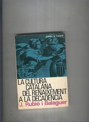 Imagen del vendedor de La cultura catalana del renaixement a la decadencia a la venta por El Boletin