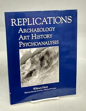 Bild des Verkufers fr Replications: Archaeology, Art History, Psychoanalysis zum Verkauf von Attic Books (ABAC, ILAB)