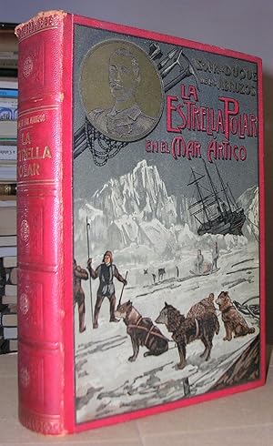 Imagen del vendedor de LA "ESTRELLA POLAR" EN EL MAR ARTICO 1899 - 1900. Con 243 ilustraciones, 2 panoramas, 3 mapas y un plano. Traduccin del Dr. Enrique Tedeschi. 2 Tomos en un volumen. a la venta por LLIBRES del SENDERI