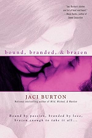 Image du vendeur pour Bound, Branded, & Brazen mis en vente par Reliant Bookstore