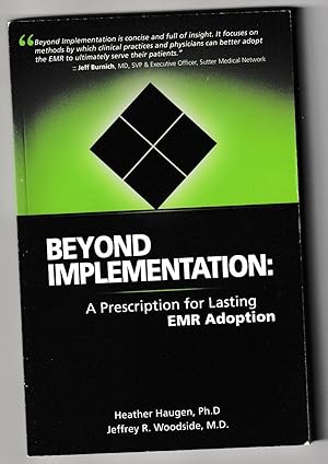 Seller image for Beyond Implementation: A Prescription for Lasting EMR Adoption for sale by Riverhorse Books