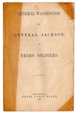 General Washington and General Jackson, on Negro Soldiers