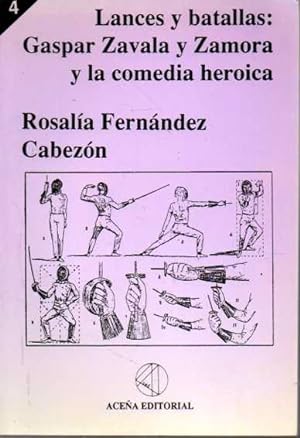 Immagine del venditore per LANCES Y BATALLAS: GASPAR ZAVALA Y ZAMORA Y LA COMEDIA HEROICA. venduto da Books Never Die