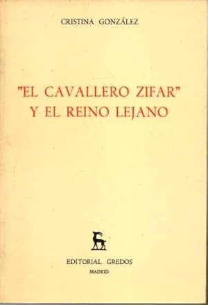 EL CAVALLERO ZIFAR Y EL REINO LEJANO.