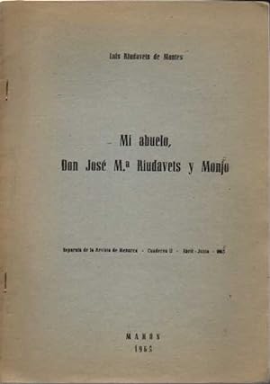 Immagine del venditore per MI ABUELO, DON JOS M. RIUDAVETS Y MONJO. venduto da Books Never Die