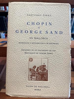 Imagen del vendedor de CHOPIN Y GEORGE SAND EN MALLORCA a la venta por Antigua Librera Canuda