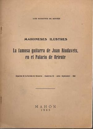 Immagine del venditore per MAHONESES ILUSTRES. LA FAMOSA GUITARRA DE JUAN RIUDAVETS, EN EL PALACIO DE ORIENTE. venduto da Books Never Die