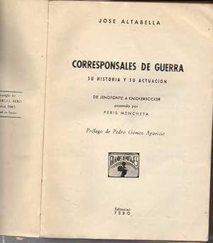Seller image for CORRESPONSALES DE GUERRA. SU HISTORIA Y SU ACTUACIN. DE JENOFONTE A KNICKERBOCKER PASANDO POR POR PERIS MENCHETA. for sale by Books Never Die