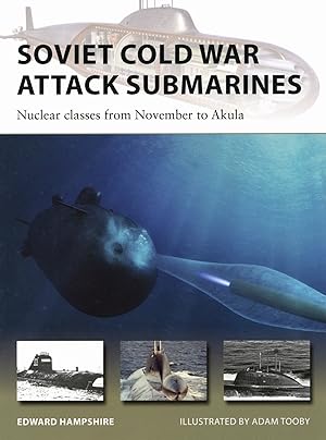 Soviet Cold War Attack Submarines: Nuclear classes from November to Akula