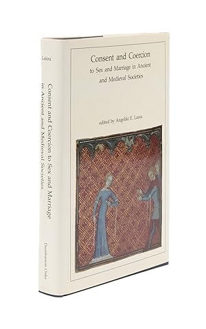 Bild des Verkufers fr Consent and Coercion to Sex and Marriage in Ancient and Medieval. zum Verkauf von The Lawbook Exchange, Ltd., ABAA  ILAB