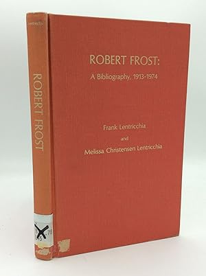 Imagen del vendedor de ROBERT FROST: A Bibliography, 1913-1974 a la venta por Kubik Fine Books Ltd., ABAA
