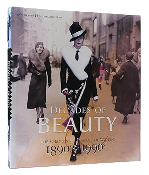 Seller image for DECADES OF BEAUTY: THE CHANGING IMAGE OF WOMEN 1890'S-1990'S for sale by Rare Book Cellar