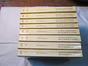 Le grand arrangement des Acadiens au Québec. Notes de petite histoire. Généalogies. France, Acadi...