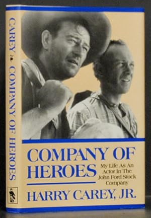 Company of Heroes: My Life as an Actor in the John Ford Stock Company, Filmmakers No. 42