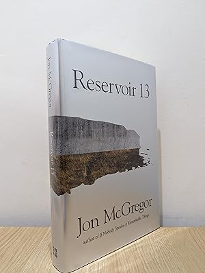 Seller image for Reservoir 13: Winner of The 2017 Costa Novel Award (Signed First Edition) for sale by Fialta Books