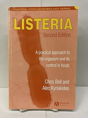 Listeria: A Practical Approach to the Organism and its Control in Foods