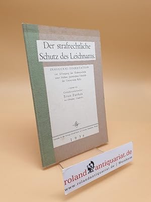 Seller image for Der strafrechtliche Schutz des Leichnams ; Inaugural-Dissertation for sale by Roland Antiquariat UG haftungsbeschrnkt