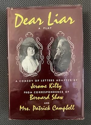 Seller image for Dear Liar: A Comedy of Letters from Correspondence of Bernard Shaw and Mrs. Patrick Campbell for sale by The Groaning Board