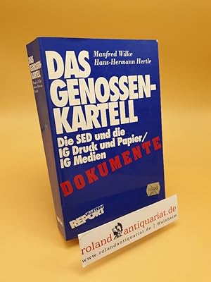 Imagen del vendedor de Das Genossenkartell ; die SED und die IG Druck und Papier/IG Medien ; Dokumente a la venta por Roland Antiquariat UG haftungsbeschrnkt