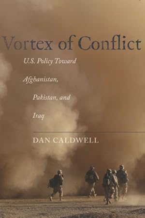 Seller image for Vortex of Conflict : U.S. Policy Toward Afghanistan, Pakistan, and Iraq for sale by GreatBookPrices
