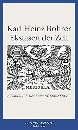 Bild des Verkufers fr Ekstasen der Zeit : Augenblick, Gegenwart, Erinnerung. Edition Akzente zum Verkauf von Fundus-Online GbR Borkert Schwarz Zerfa