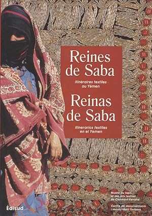 Seller image for Reines de Saba: itinraires textiles au Ymen / Reinas de Saba: itinerarios textiles en el Yemen. for sale by Fundus-Online GbR Borkert Schwarz Zerfa