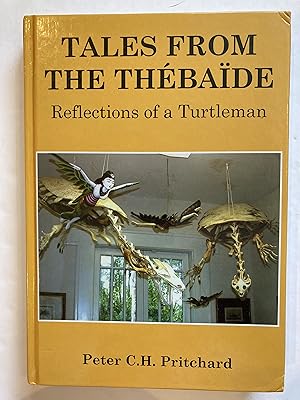 Image du vendeur pour TALES FROM THE THEBAIDE: Reflections of a Turtleman mis en vente par Paul Gritis Books