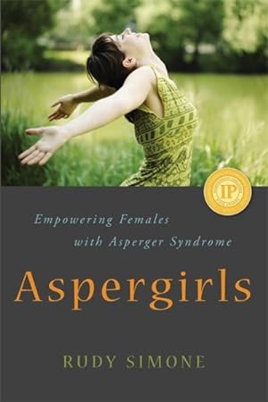 Seller image for Aspergirls : Empowering Females With Asperger Syndrome for sale by GreatBookPrices