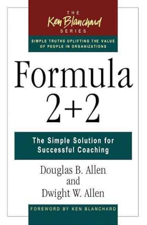 Imagen del vendedor de Formula 2 + 2 : The Simple Solution for Successful Coaching a la venta por GreatBookPrices