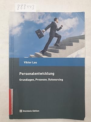 Personalentwicklung - Grundlagen, Prozesse, Outsourcing :