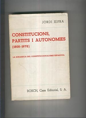 Imagen del vendedor de Constitucions, partits i autonomies ( 1808-1978 ) a la venta por El Boletin
