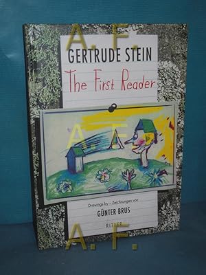 Bild des Verkufers fr The first reader : three plays - Drei Theaterstcke [Deutsch. Englisch] Gertrude Stein. Transl. by Ulrike Draesner. Drawings by Gnter Brus zum Verkauf von Antiquarische Fundgrube e.U.