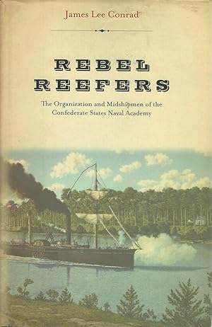 Rebel Reefers Organization Midshipmen Confederate States Naval Academy