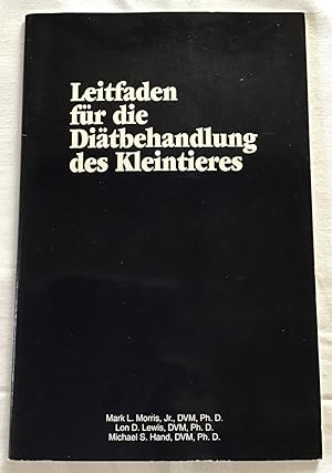 Bild des Verkufers fr Leitfaden fr die Ditbehandlung des Kleintieres. zum Verkauf von Antiquariat Peda