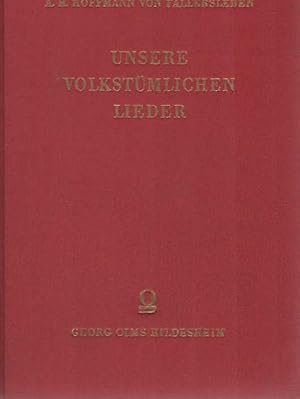 Bild des Verkufers fr Unsere volkstmlichen Lieder. A. H. Hoffmann von Fallersleben. Hrsg. u. neu bearb. von Karl Hermann Prahl zum Verkauf von Schrmann und Kiewning GbR